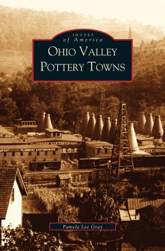 Ohio Valley Pottery Towns - Gray, Pamela Lee