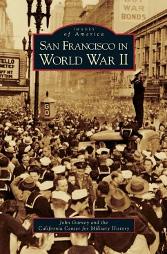 San Francisco in World War II - Garvey, John