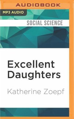 Excellent Daughters: The Secret Lives of Young Women Who Are Transforming the Arab World - Zoepf, Katherine