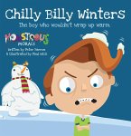 Chilly Billy Winters: The Boy Who Wouldn't Wrap Up Warm