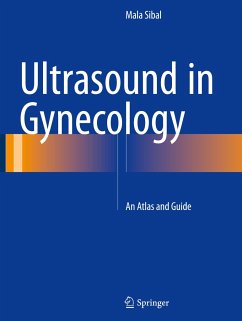 Ultrasound in Gynecology - Sibal, Mala