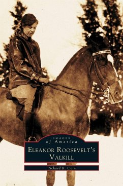 Eleanor Roosevelt's Valkill - Cain, Richard