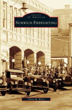 Norwich Firefighting - Watts, Glenn M.