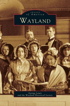 Wayland - Lewis, George; Wayland, Historical Society; Wayland Historical Society