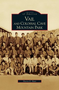 Vail and Colossal Cave Mountain Park - Hunt, Sharon E.