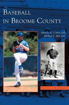 Baseball in Broome County - Cohen, Marvin A.; McCann, Michael J.