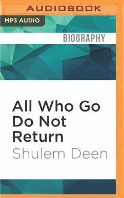 All Who Go Do Not Return: A Memoir - Deen, Shulem
