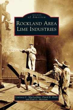 Rockland Area Lime Industries - MacLachlan, Courtney C.; Hoch, David R.; Merriam, Paul G.