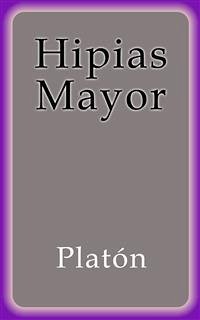 Hipias Mayor (eBook, ePUB) - Platón; Platón
