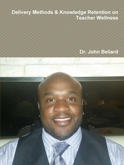 Delivery Methods & Knowledge Retention on Teacher Wellness - Beliard, John