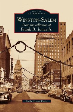 Winston-Salem: From the Collection of Frank B. Jones Jr. Molly Grogan Rawls Author