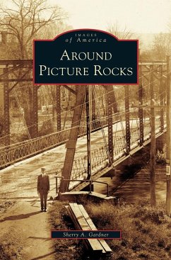 Around Picture Rocks - Gardner, Sherry A.