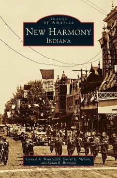 New Harmony, Indiana - Bigham, Darrel E.; Branigin, Susan R.; Weinzapfel, Connie A.