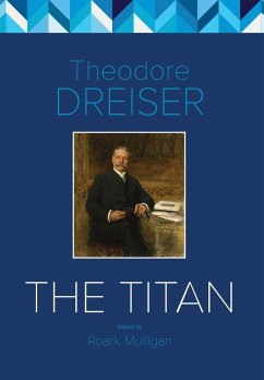 The Titan: The Critical Edition - Dreiser, Theodore