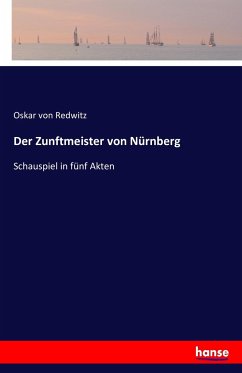 Der Zunftmeister von Nürnberg - Redwitz, Oskar von