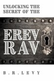 Unlocking the Secret of the Erev Rav