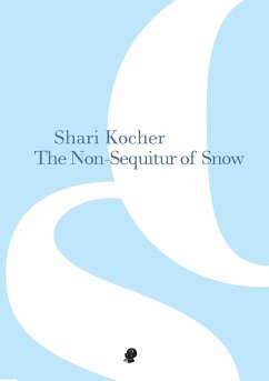 The Non-Sequitur of Snow - Kocher, Shari