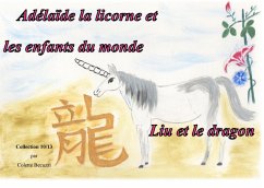 Adélaïde la licorne et les enfants du monde - Liu et le dragon