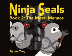 Ninja Seals!: Book 2: The Metal Menace Volume 1 - Yang, Joe