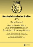 Geschichte der Wald- und Forstgesetzgebung im Bundesland Schleswig-Holstein