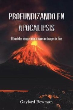 Profundizando en Apocalipsis - Bowman, Gaylord