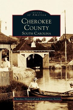 Cherokee County, South Carolina - Cherokee Historical and Preservation Soc