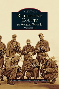 Rutherford County in World War II, Volume II - Price Davis, Anita; Walker, James M.; Davis, Anita Price