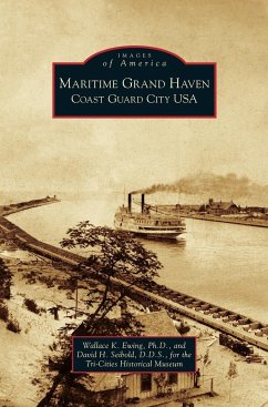 Maritime Grand Haven - Ewing, Wallace K.; Seibold, David H.