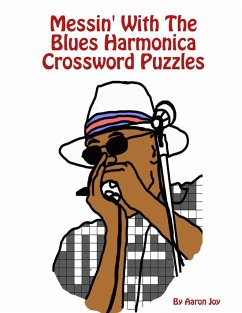 Messin' With The Blues Harmonica Crossword Puzzles - Joy, Aaron