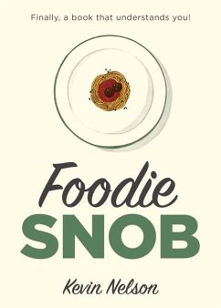 Foodie Snob - Nelson, Kevin