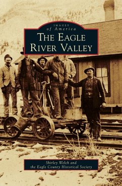 Eagle River Valley - Welch, Shirley; Eagle County Historical Society