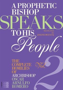 A Prophetic Bishop Speaks to His People (Vol. 2): Volume 2 - Complete Homilies of Oscar Romero - Romero, Oscar Arnulfo