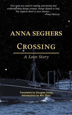 Crossing: A Love Story - Seghers, Anna