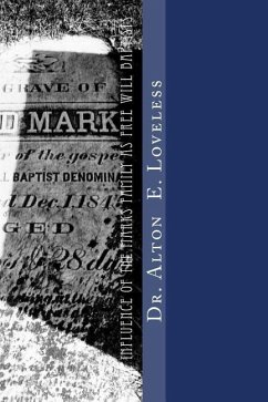 The Influence of the Marks Family as Free Will Baptists - Loveless, Alton E.