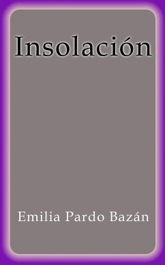 Insolación (eBook, ePUB) - Pardo Bazán, Emilia