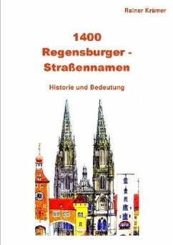 1400 Regensburger Straßennamen - Krämer, Rainer