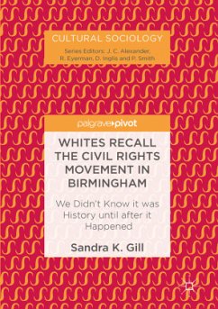 Whites Recall the Civil Rights Movement in Birmingham - Gill, Sandra