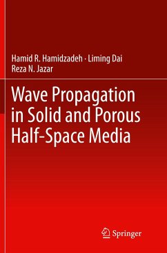 Wave Propagation in Solid and Porous Half-Space Media - Hamidzadeh, Hamid R.;Dai, Liming;Jazar, Reza N.