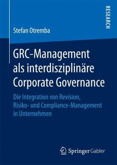 GRC-Management als interdisziplinäre Corporate Governance - Otremba, Stefan