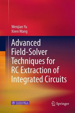 Advanced Field-Solver Techniques for RC Extraction of Integrated Circuits - Yu, Wenjian;Wang, Xiren