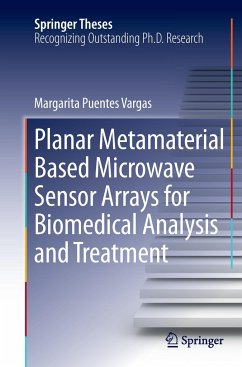 Planar Metamaterial Based Microwave Sensor Arrays for Biomedical Analysis and Treatment - Puentes Vargas, Margarita