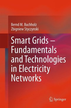 Smart Grids ¿ Fundamentals and Technologies in Electricity Networks - Buchholz, Bernd M.;Styczynski, Zbigniew