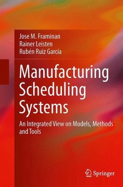 Manufacturing Scheduling Systems - Framinan, Jose M.;Leisten, Rainer;Ruiz García, Rubén