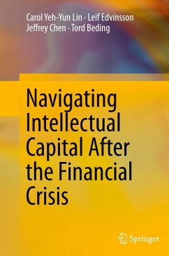 Navigating Intellectual Capital After the Financial Crisis - Lin, Carol Yeh-Yun;Edvinsson, Leif;Chen, Jeffrey