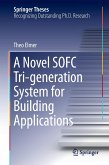 A Novel SOFC Tri-generation System for Building Applications