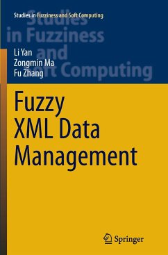 Fuzzy XML Data Management - Yan, Li;Ma, Zongmin;Zhang, Fu