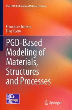 PGD-Based Modeling of Materials, Structures and Processes - Chinesta, Francisco;Cueto, Elías