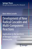 Development of New Radical Cascades and Multi-Component Reactions