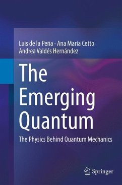 The Emerging Quantum - de la Peña, Luis;Cetto, Ana María;Valdés Hernández, Andrea