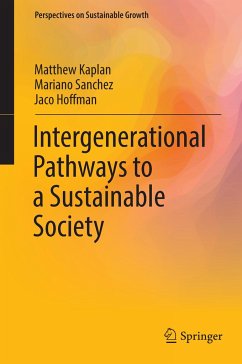 Intergenerational Pathways to a Sustainable Society - Kaplan, Matthew;Sanchez, Mariano;Hoffman, Jaco